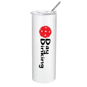Day Dinking With Pickleball (Customizable) | Pickleball Tumbler | Fun Pickleball Gifts