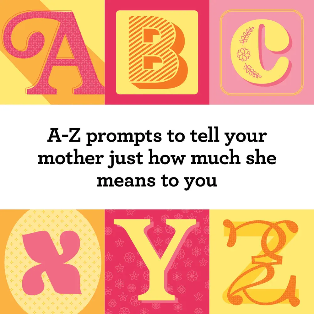 Fill-In A to Z of You and Me: For Mom